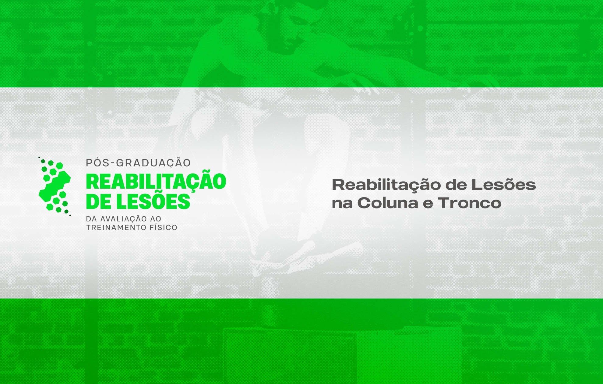REABILITAÇÃO DE LESÕES NA COLUNA E TRONCO