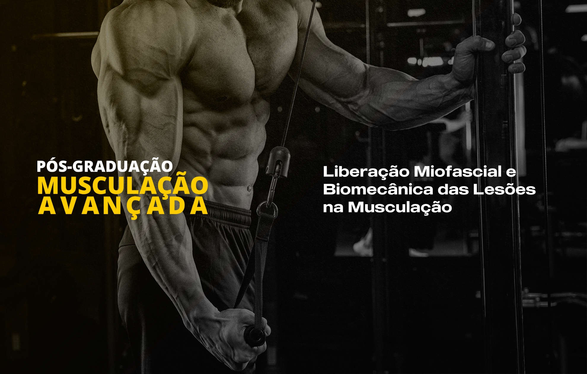  LIBERAÇÃO MIOFASCIAL E BIOMECÂNICA DAS LESÕES NA MUSCULAÇÃO