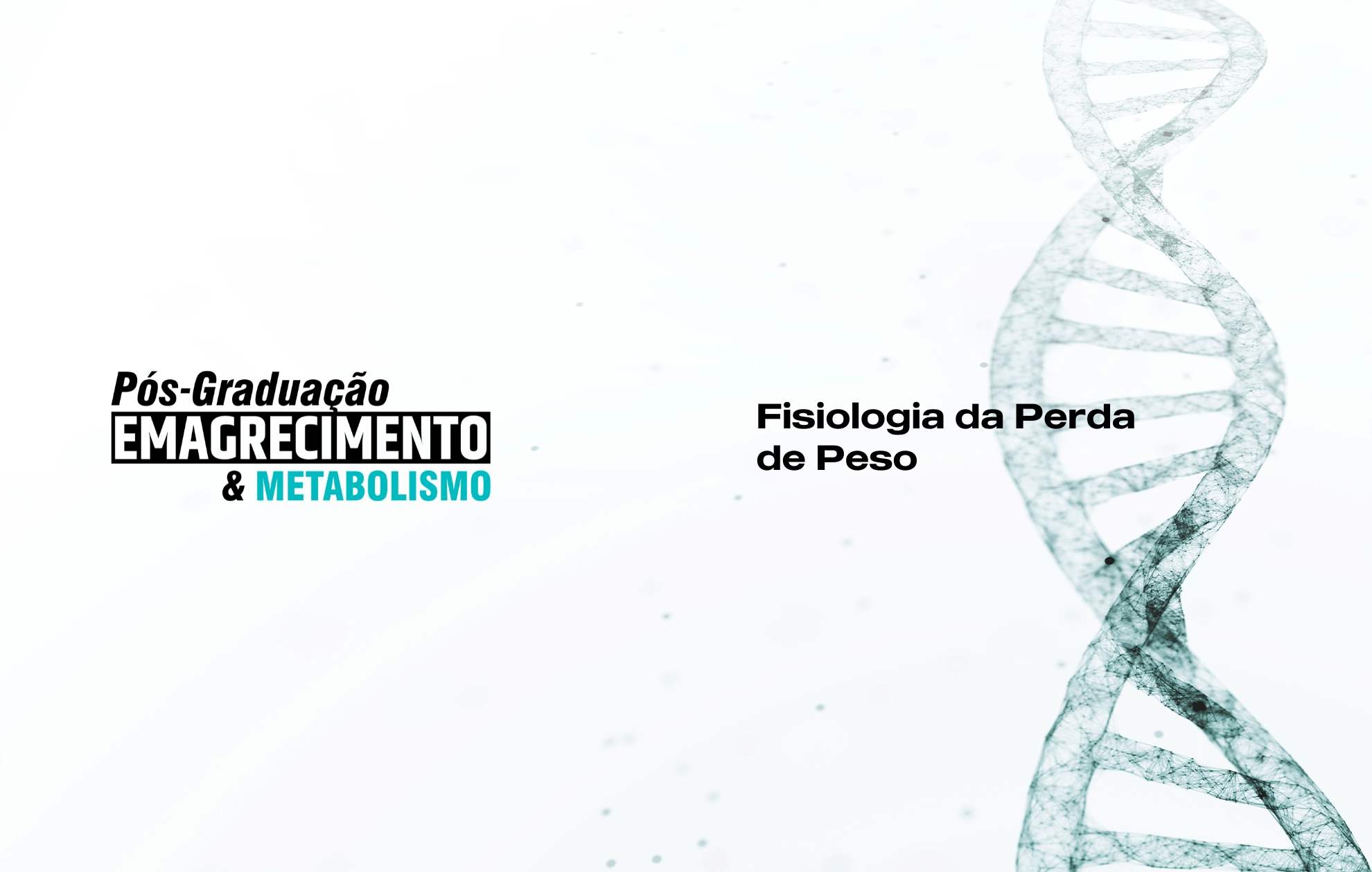 FISIOLOGIA DA PERDA DE PESO