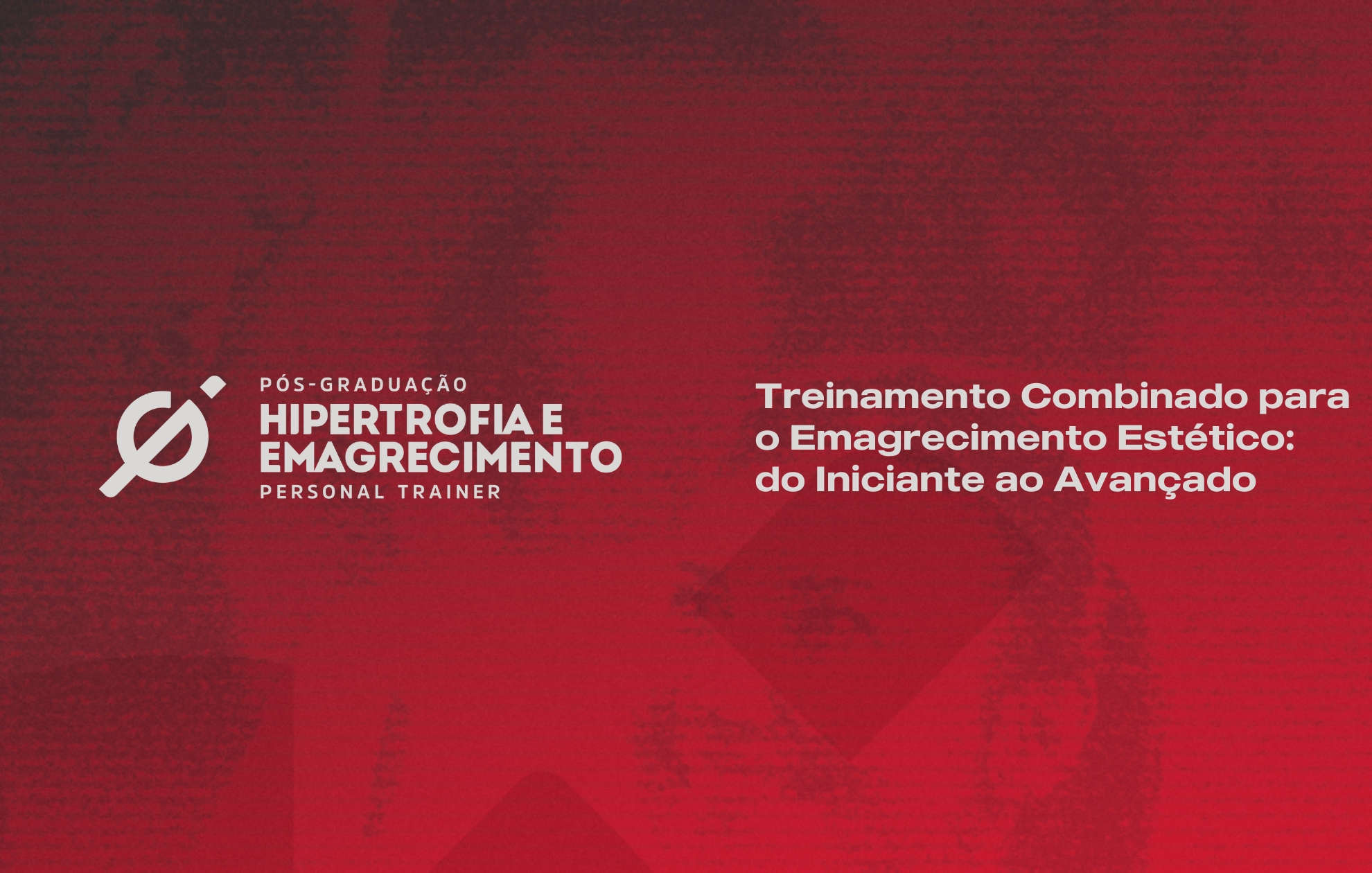  TREINAMENTO COMBINADO PARA O EMAGRECIMENTO ESTÉTICO: DO INICIANTE AO AVANÇADO