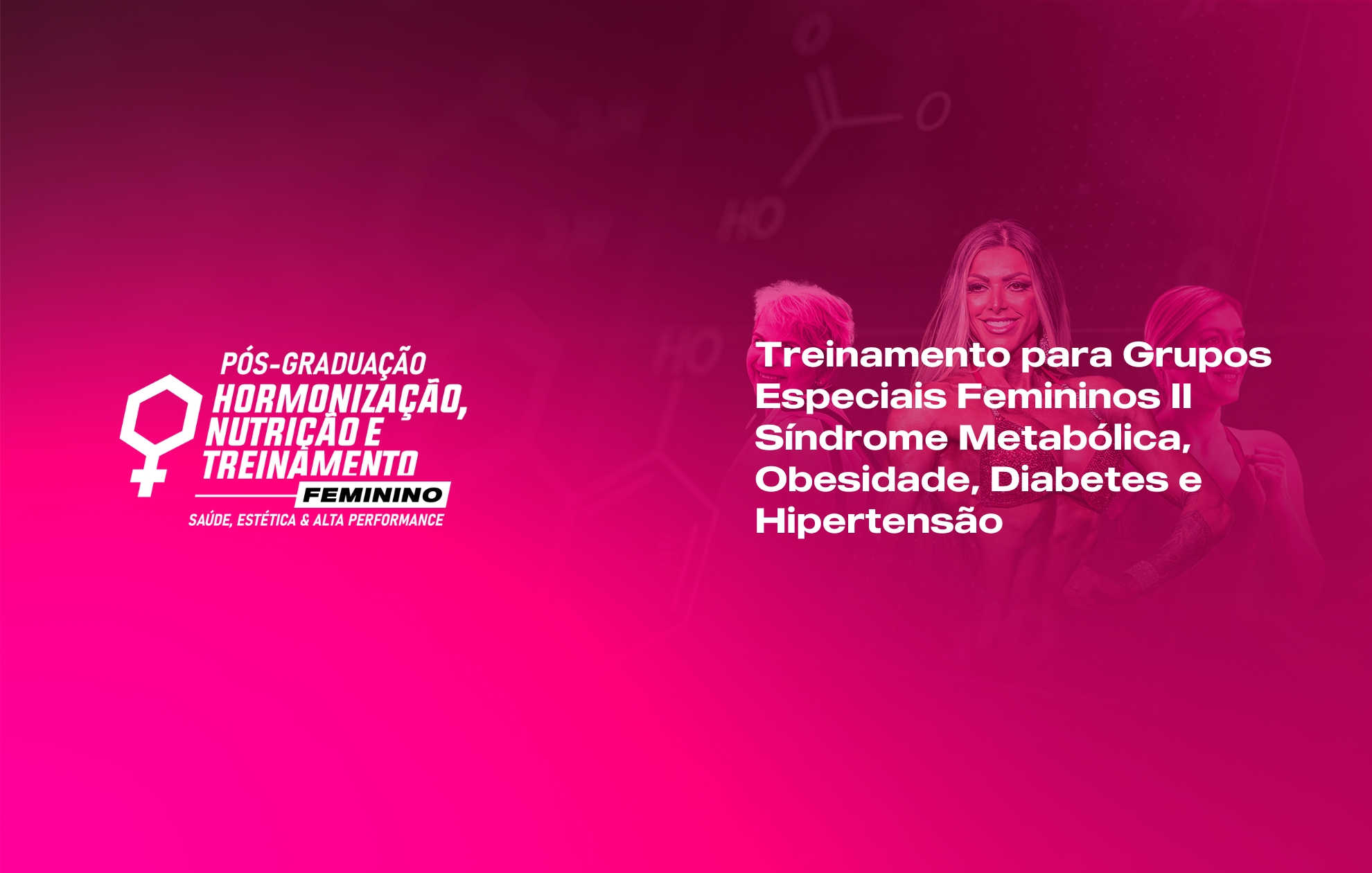 TREINAMENTO PARA GRUPOS ESPECIAIS FEMININOS II: SÍNDROME METABÓLICA, OBESIDADE, DIABETES E HIPERTENSÃO