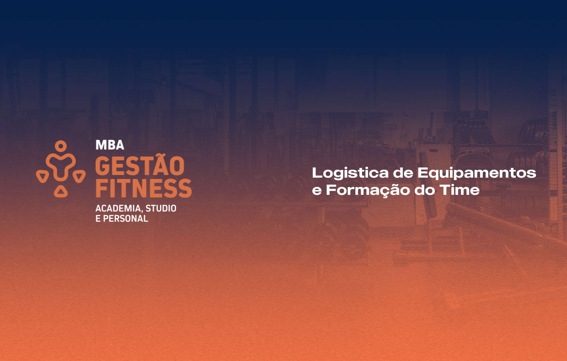  LOGÍSTICA DE EQUIPAMENTOS E FORMAÇÃO DO TIME