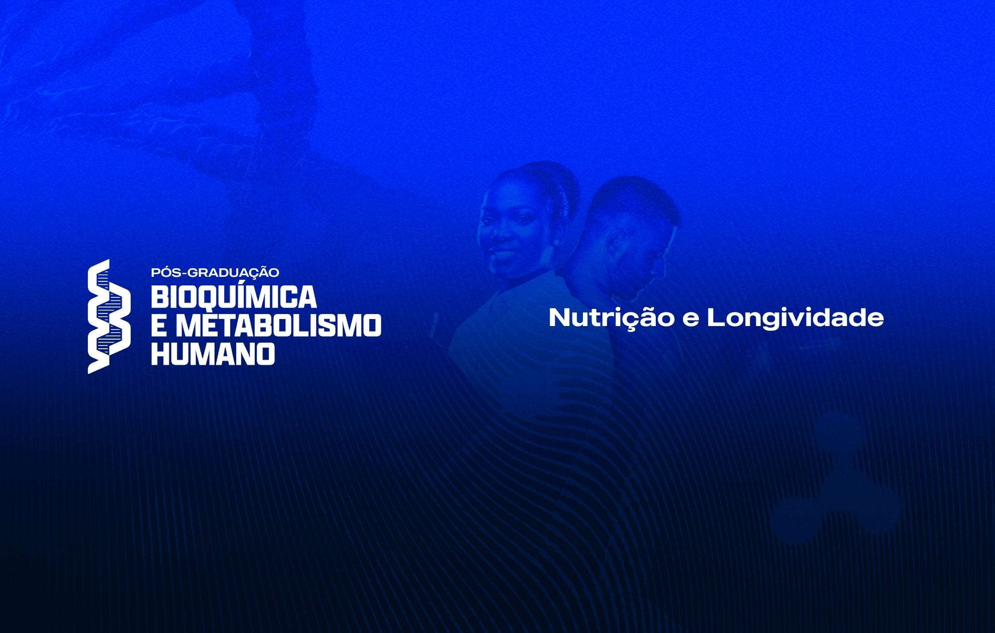  NUTRIÇÃO E LONGEVIDADE