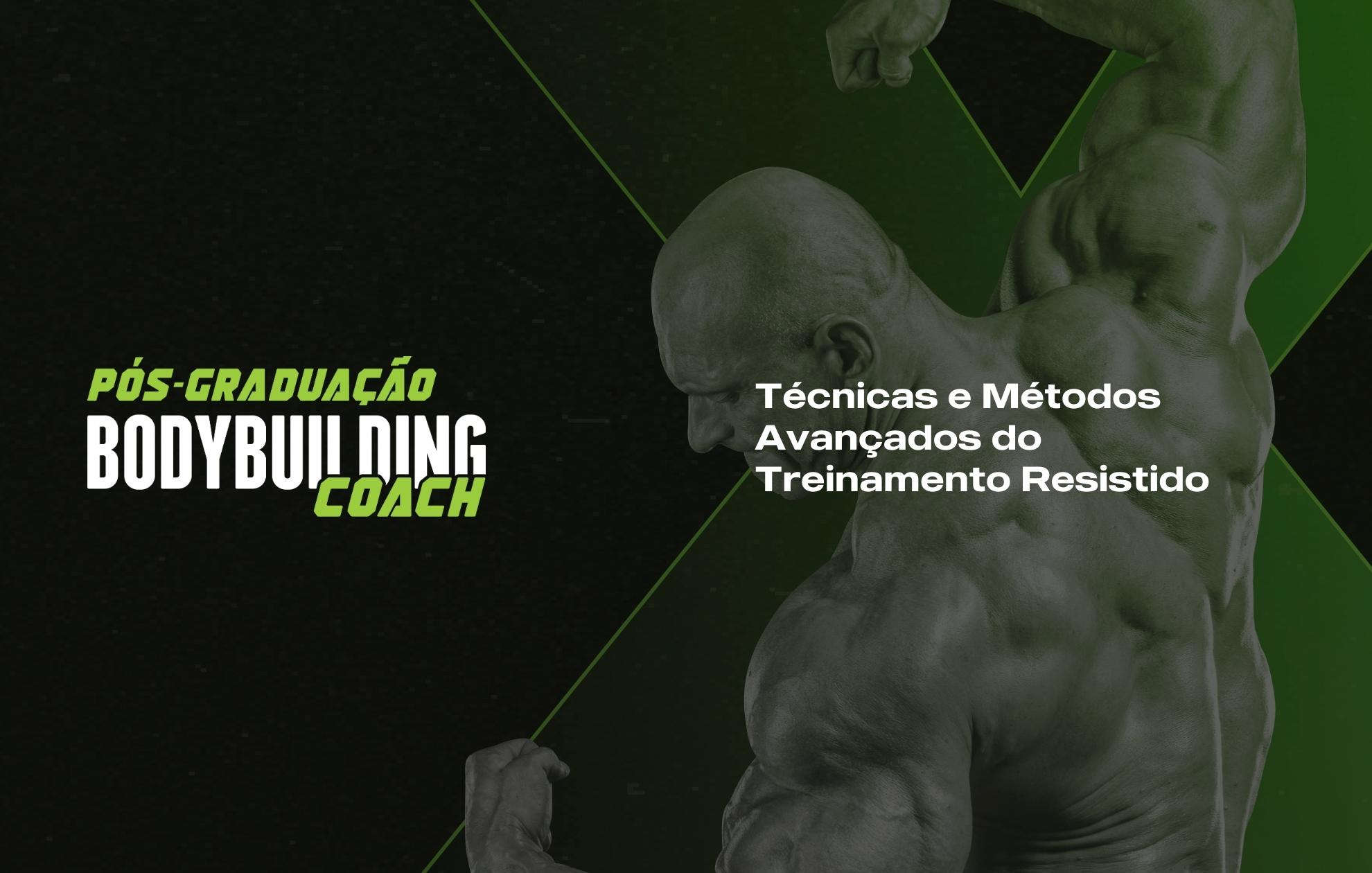 TÉCNICAS E MÉTODOS AVANÇADOS DO TREINAMENTO RESISTIDO