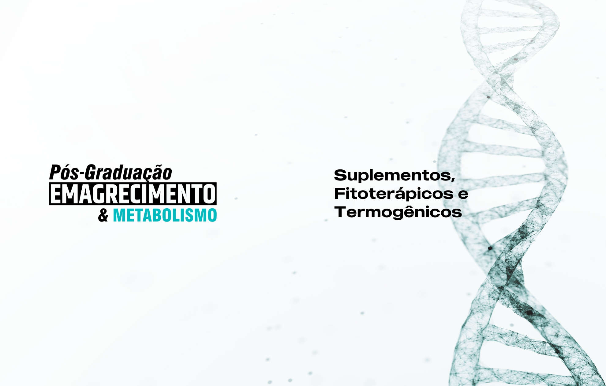 SUPLEMENTOS, FITOTERÁPICOS E TERMOGÊNICOS