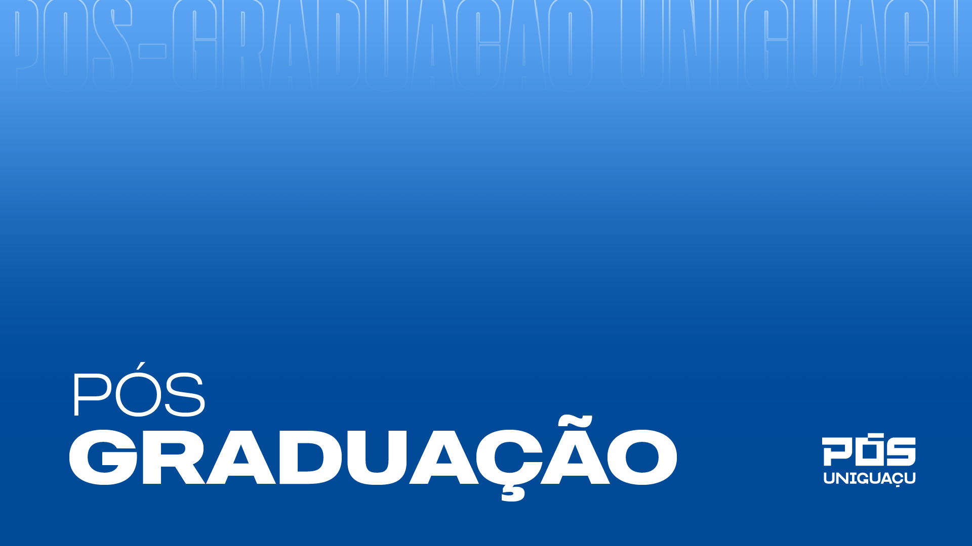 PÓS-GRADUAÇÃO
