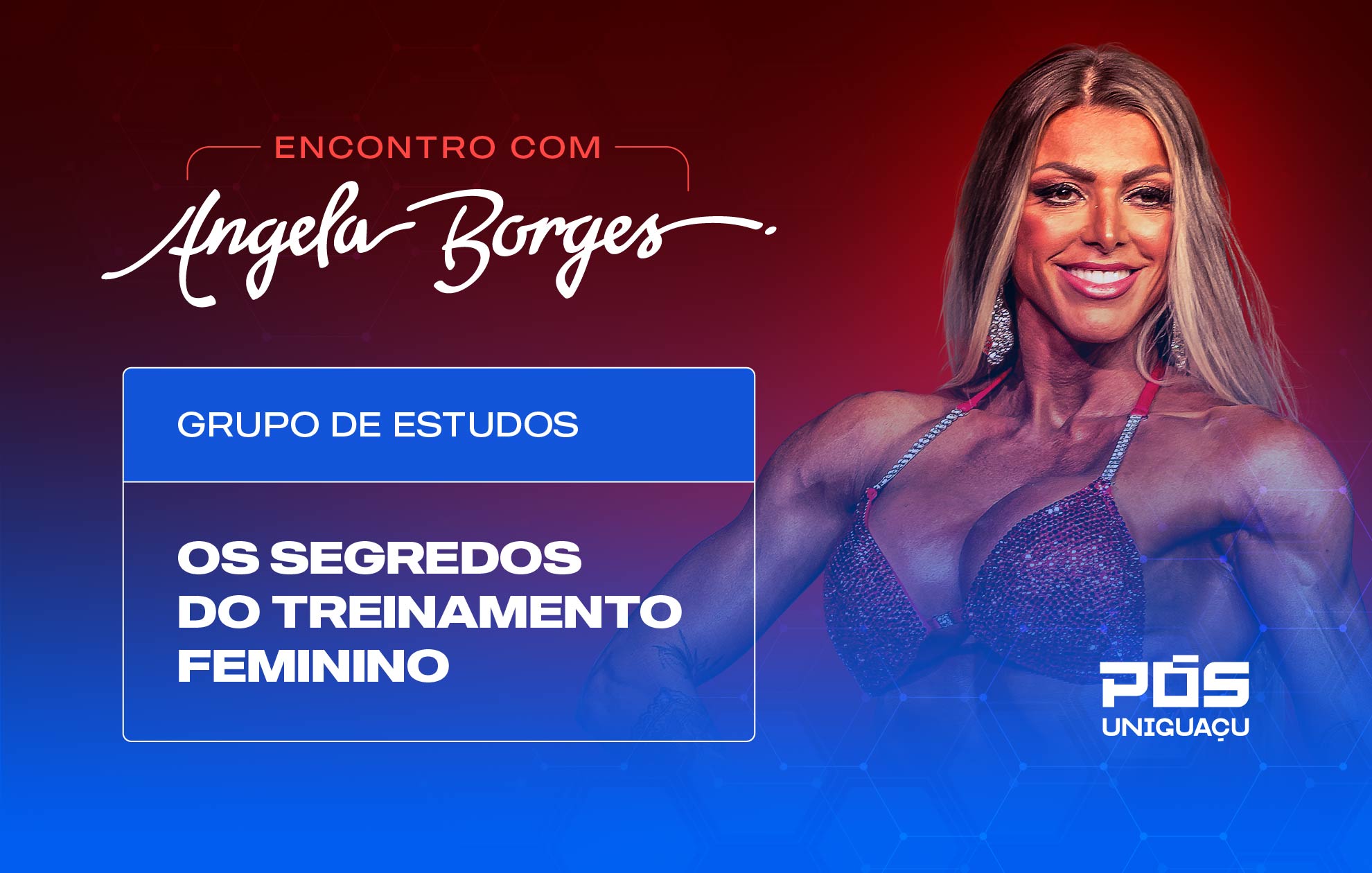  ENCONTRO COM ANGELA BORGES - OS SEGREDOS DO TREINAMENTO FEMININO