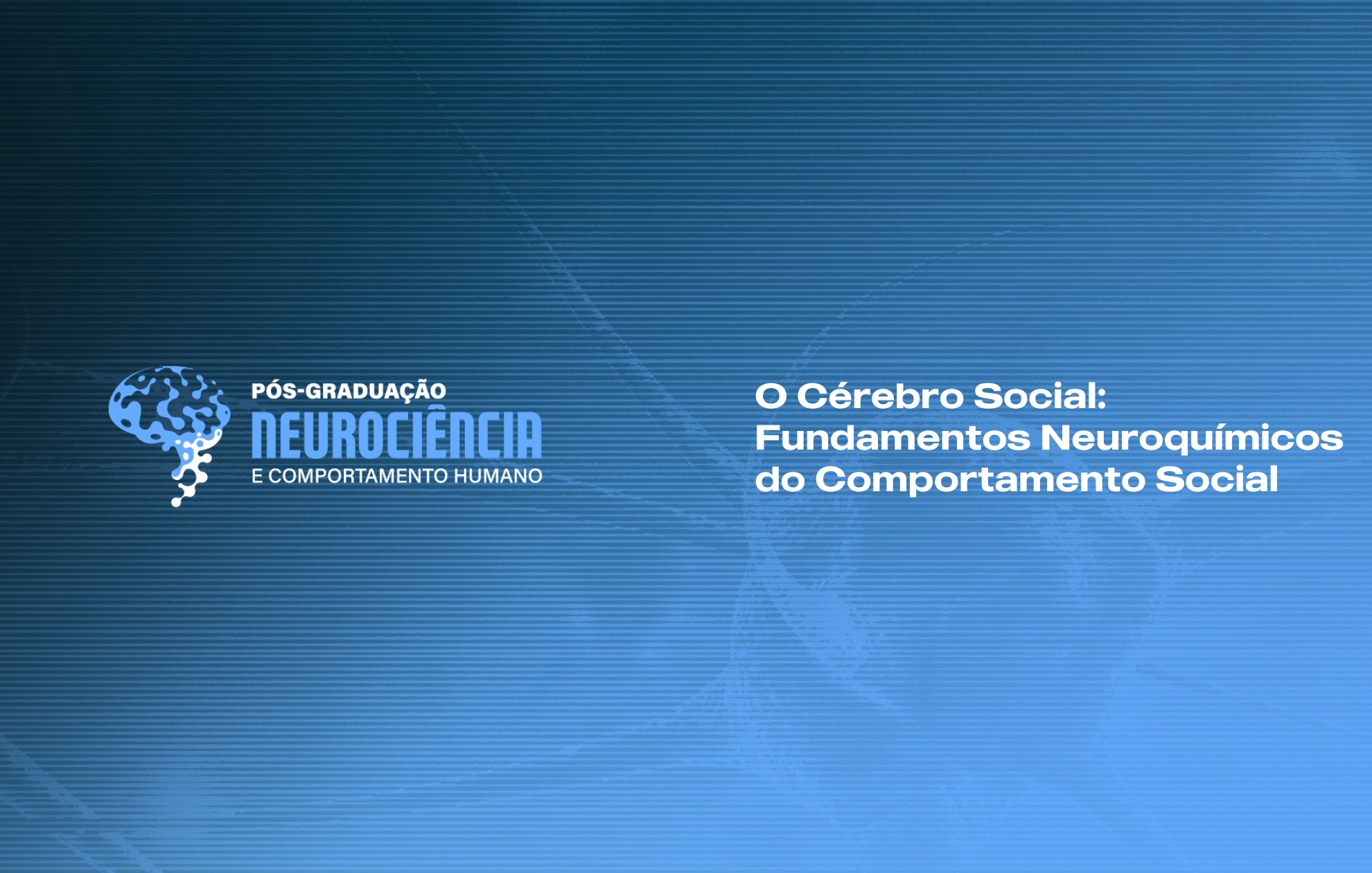 O CÉREBRO SOCIAL: FUNDAMENTOS NEUROQUÍMICOS DO COMPORTAMENTO SOCIAL