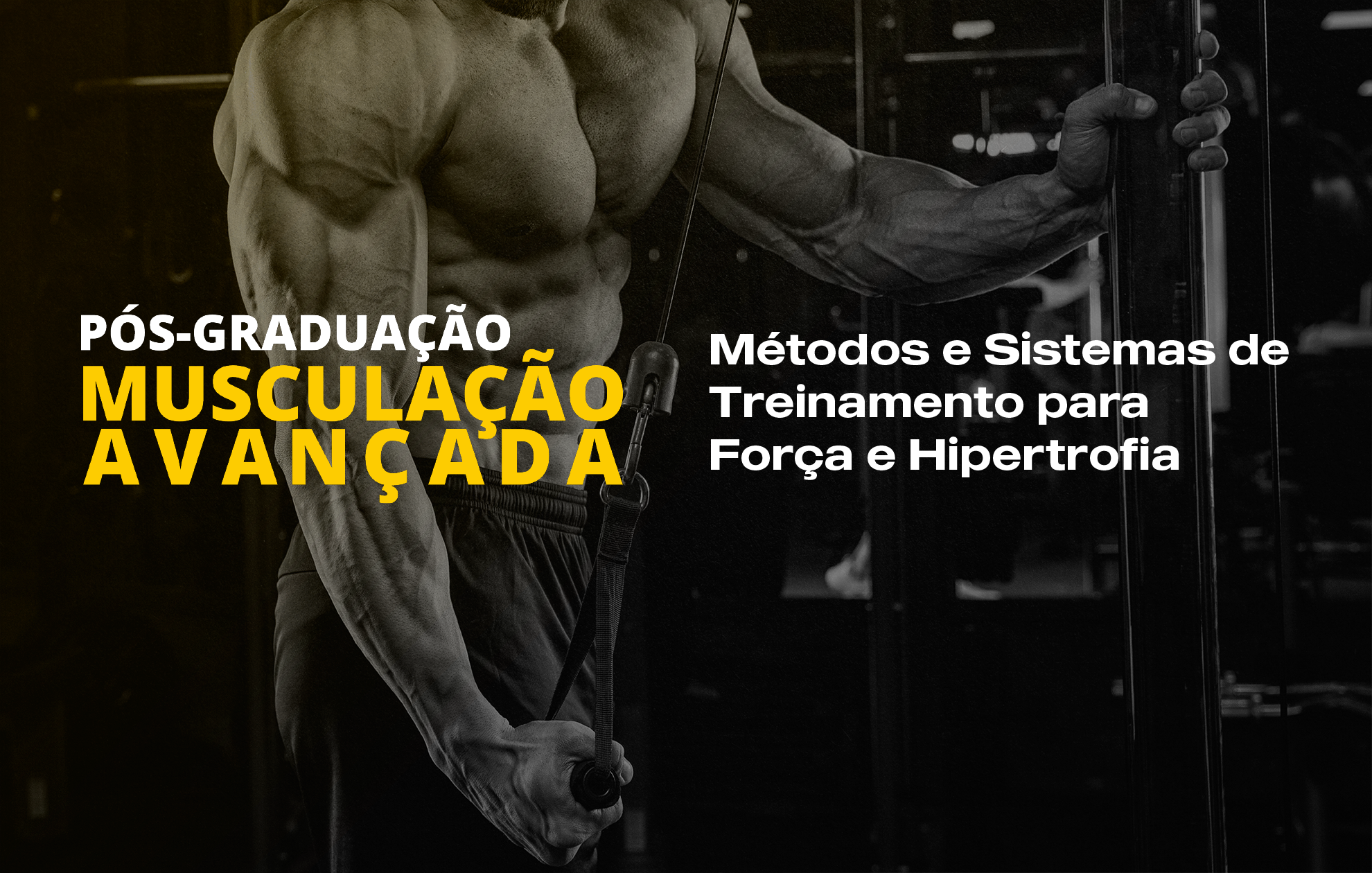 MÉTODOS E SISTEMAS DE TREINAMENTO PARA FORÇA E HIPERTROFIA 