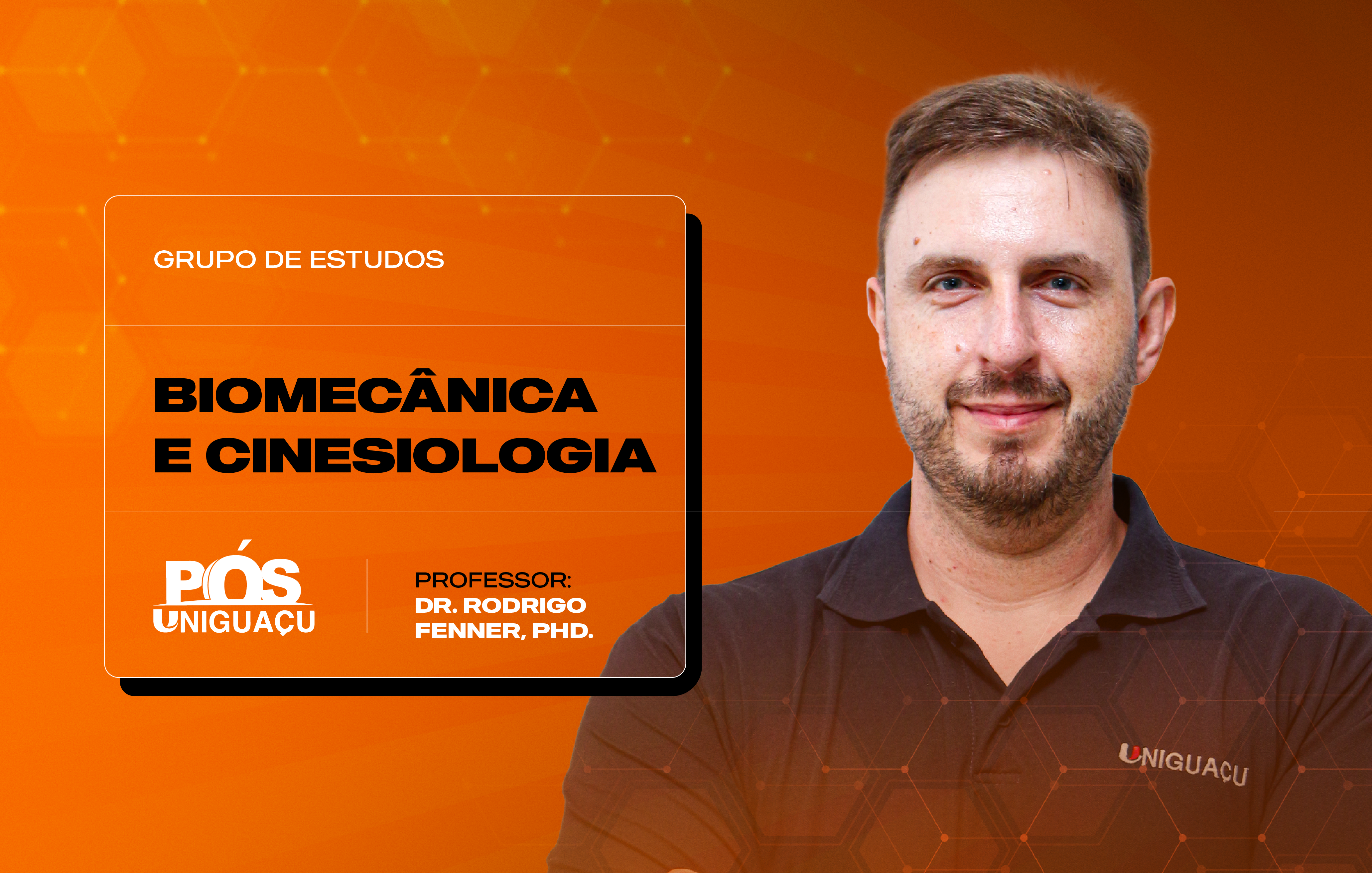 BIOMECÂNICA E CINESIOLOGIA  – Dr. Rodrigo Fenner,  PhD.