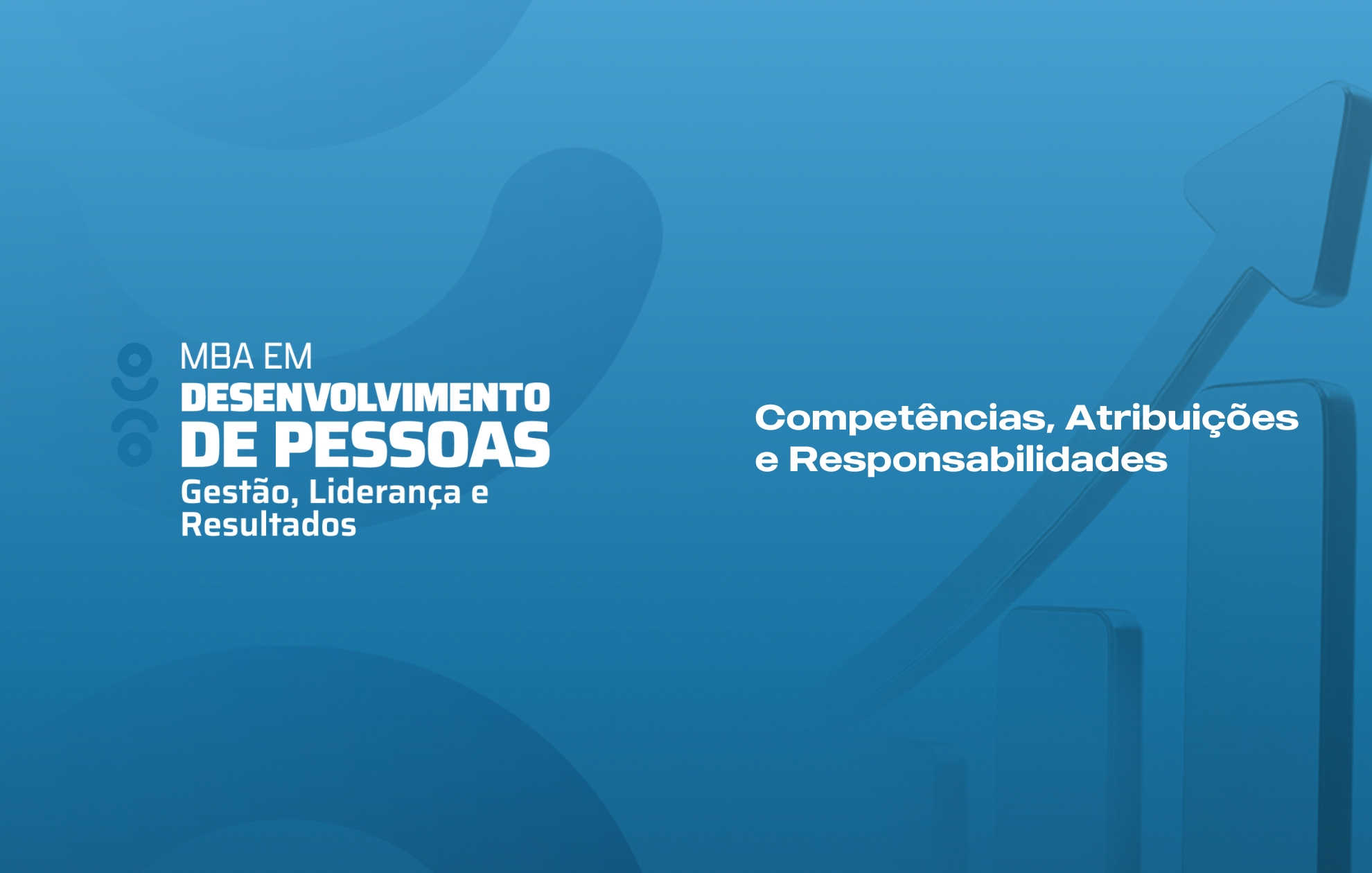 COMPETÊNCIAS, ATRIBUIÇÕES E RESPONSABILIDADES