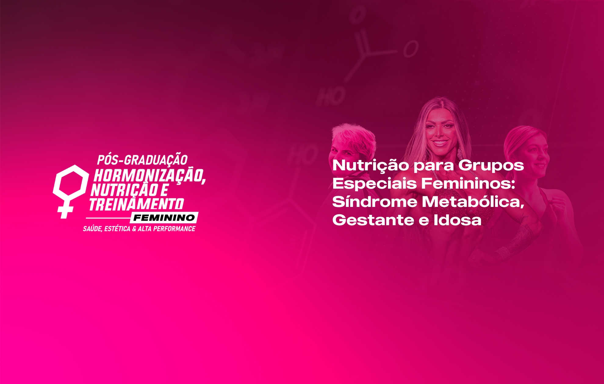 NUTRIÇÃO PARA GRUPOS ESPECIAIS FEMININOS: SÍNDROME METABÓLICA, GESTANTE E IDOSA 